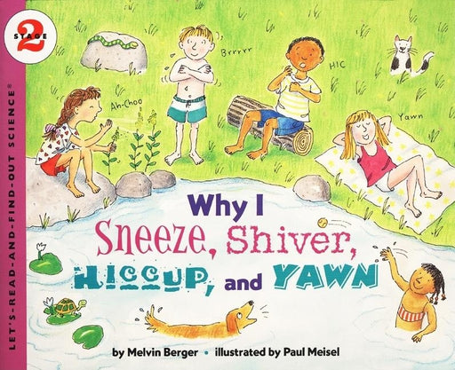 Why I Sneeze, Shiver, Hiccup, and Yawn - Paperback | Diverse Reads