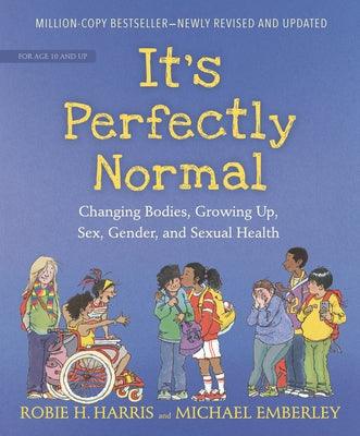 It's Perfectly Normal: Changing Bodies, Growing Up, Sex, Gender, and Sexual Health - Paperback | Diverse Reads
