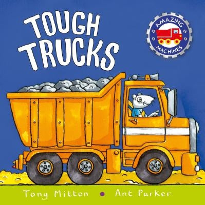 Tough Trucks (Amazing Machines Series) - Paperback | Diverse Reads