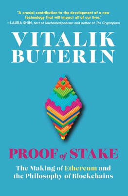 Proof of Stake: The Making of Ethereum and the Philosophy of Blockchains - Paperback | Diverse Reads