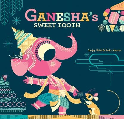 Ganesha's Sweet Tooth - Hardcover | Diverse Reads