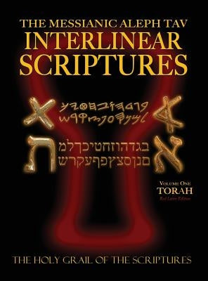 Messianic Aleph Tav Interlinear Scriptures Volume One the Torah, Paleo and Modern Hebrew-Phonetic Translation-English, Red Letter Edition Study Bible - Hardcover | Diverse Reads