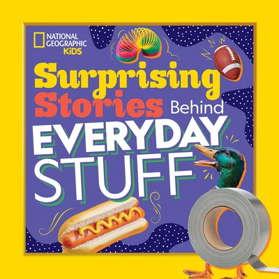 Surprising Stories Behind Everyday Stuff - Paperback | Diverse Reads