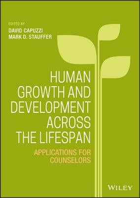 Human Growth and Development Across the Lifespan: Applications for Counselors / Edition 1 - Hardcover | Diverse Reads