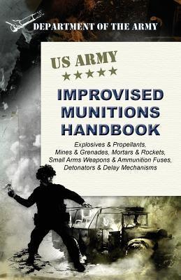 U.S. Army Improvised Munitions Handbook - Paperback | Diverse Reads