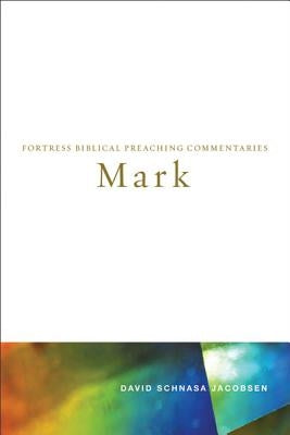 Mark: Fortress Biblical Preaching Commentaries - Paperback | Diverse Reads