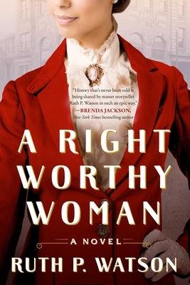 A Right Worthy Woman - Hardcover |  Diverse Reads