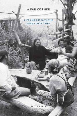 A Far Corner: Life and Art with the Open Circle Tribe - Hardcover | Diverse Reads