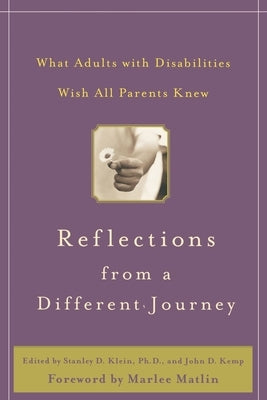 Reflections from a Different Journey: What Adults with Disabilities Wish All Parents Knew - Paperback | Diverse Reads