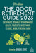 The Good Retirement Guide 2023: Everything You Need to Know About Health, Property, Investment, Leisure, Work, Pensions and Tax - Paperback | Diverse Reads