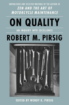 On Quality: An Inquiry Into Excellence: Unpublished and Selected Writings - Paperback | Diverse Reads