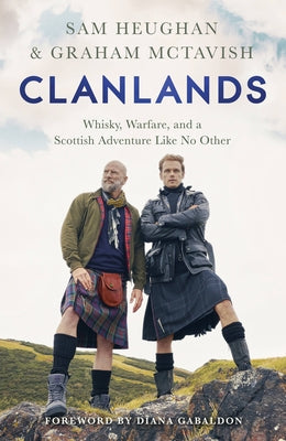 Clanlands: Whisky, Warfare, and a Scottish Adventure Like No Other - Paperback | Diverse Reads