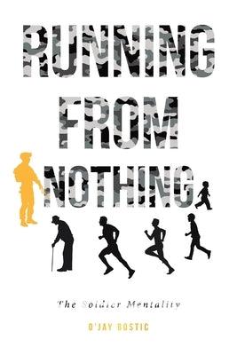 Running From Nothing: The Soldier Mentality - Paperback | Diverse Reads