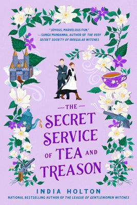 The Secret Service of Tea and Treason - Paperback | Diverse Reads