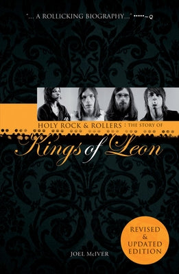 Joel McIver: Holy Rock 'N' Rollers - The Story Of Kings Of Leon (Updated Edition - Paperback | Diverse Reads