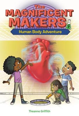 The Magnificent Makers #7: Human Body Adventure - Paperback | Diverse Reads