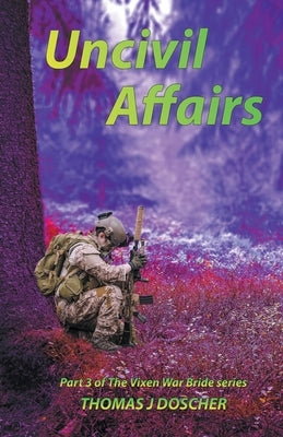 Uncivil Affairs - Part 3 of The Vixen War Bride Series - Paperback | Diverse Reads