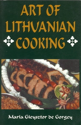 Art of Lithuanian Cooking - Paperback | Diverse Reads