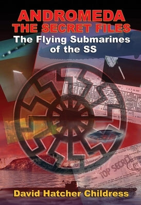 Andromeda: The Secret Files: The Flying Submarines of the SS - Paperback | Diverse Reads
