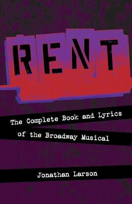 Rent: The Complete Book and Lyrics of the Broadway Musical - Paperback | Diverse Reads
