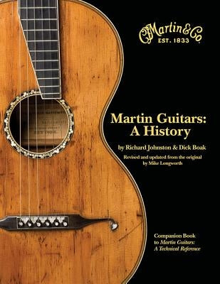 Martin Guitars: A History - Hardcover | Diverse Reads