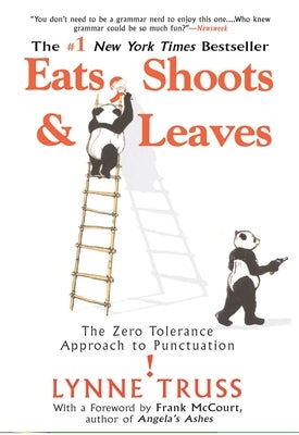 Eats, Shoots & Leaves: The Zero Tolerance Approach to Punctuation - Paperback | Diverse Reads