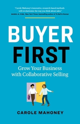 Buyer First: Grow Your Business with Collaborative Selling - Paperback | Diverse Reads
