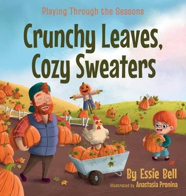Playing Through the Seasons: Crunchy Leaves, Cozy Sweaters - Hardcover | Diverse Reads