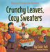 Playing Through the Seasons: Crunchy Leaves, Cozy Sweaters - Hardcover | Diverse Reads
