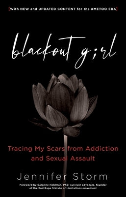 Blackout Girl: Tracing My Scars from Addiction and Sexual Assault; With New and Updated Content for the #MeToo Era - Paperback | Diverse Reads
