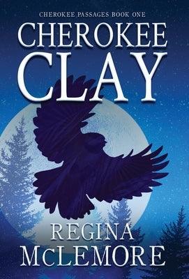 Cherokee Clay - Hardcover | Diverse Reads