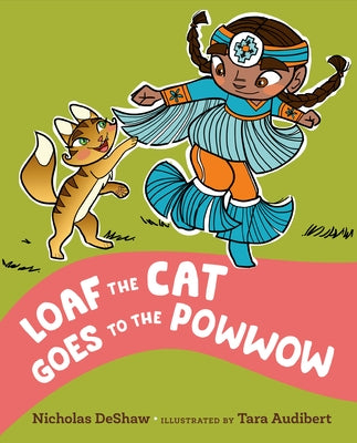 Loaf the Cat Goes to the Powwow - Hardcover | Diverse Reads