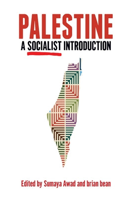 Palestine: A Socialist Introduction - Hardcover | Diverse Reads
