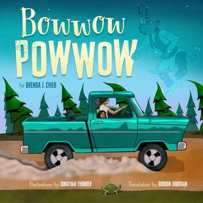 Bowwow Powwow - Hardcover | Diverse Reads