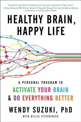Healthy Brain, Happy Life: A Personal Program to to Activate Your Brain and Do Everything Better - Paperback | Diverse Reads