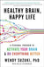 Healthy Brain, Happy Life: A Personal Program to to Activate Your Brain and Do Everything Better - Paperback | Diverse Reads