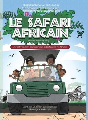 Le Safari Africain: Une introduction aux animaux autochtones en Afrique - Hardcover | Diverse Reads
