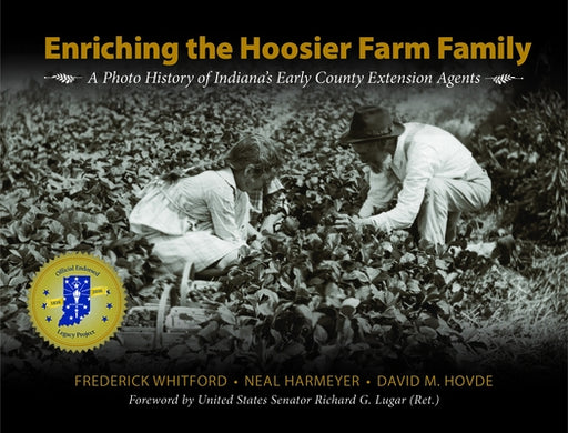 Enriching the Hoosier Farm Family: A Photo History of Indiana's Early County Extension Agents - Hardcover | Diverse Reads