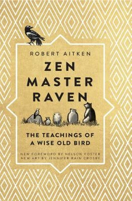Zen Master Raven: The Teachings of a Wise Old Bird - Hardcover | Diverse Reads