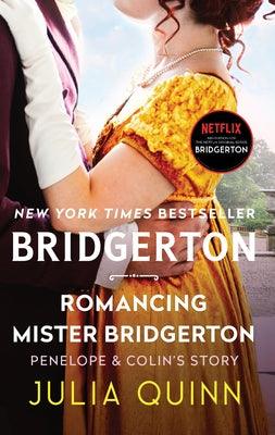 Romancing Mister Bridgerton: Penelope & Colin's Story, the Inspiration for Bridgerton Season Three - Paperback | Diverse Reads