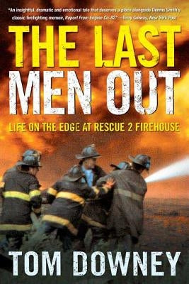 The Last Men Out: Life on the Edge at Rescue 2 Firehouse - Paperback | Diverse Reads