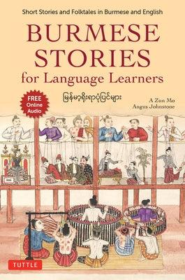 Burmese Stories for Language Learners: Short Stories and Folktales in Burmese and English (Free Online Audio Recordings) - Paperback | Diverse Reads