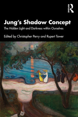 Jung's Shadow Concept: The Hidden Light and Darkness Within Ourselves - Paperback | Diverse Reads
