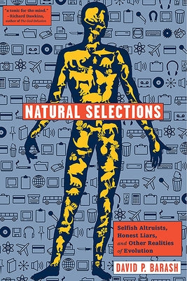 Natural Selections: Selfish Altruists, Honest Liars, and Other Realities of Evolution - Hardcover | Diverse Reads