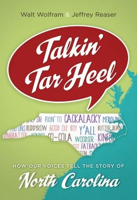 Talkin' Tar Heel: How Our Voices Tell the Story of North Carolina - Paperback | Diverse Reads