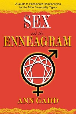 Sex and the Enneagram: A Guide to Passionate Relationships for the 9 Personality Types - Paperback | Diverse Reads