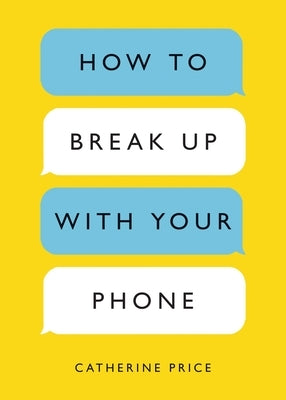 How to Break Up with Your Phone: The 30-Day Plan to Take Back Your Life - Paperback | Diverse Reads
