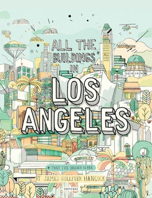 All the Buildings in Los Angeles: That I've Drawn So Far - Hardcover | Diverse Reads