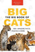 The Big Book of Big Cats: 100+ Amazing Facts About Lions, Tigers, Leopards, Snow Leopards & Jaguars - Paperback | Diverse Reads