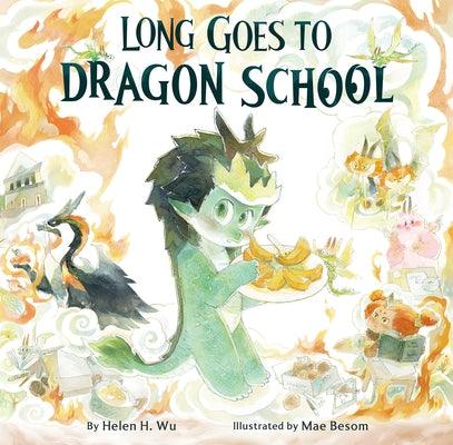Long Goes to Dragon School - Hardcover | Diverse Reads
